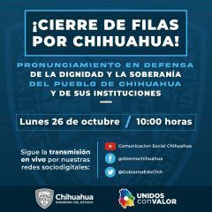Cierran filas por la defensa y la dignidad de Chihuahua este lunes 26.