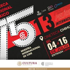 Llega la 75ª Muestra Internacional de Cine a la Cineteca Chihuahua