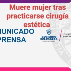 Investiga Fiscalía caso de mujer fallecida tras practicarse operación estética