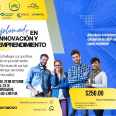 Invitan a inscribirse a Diplomado en Innovación y Emprendimiento, en Cuauhtémoc.
