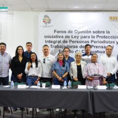 Realiza Congreso último foro sobre iniciativa de Ley para la Protección Integral de Personas Periodistas en Cuauhtémoc.