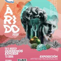 Invita Mudech a artistas del municipio de Delicias y la región a participar en la segunda edición de la exposición colectiva “Árido”