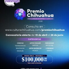 Convoca Cultura a participar en la edición 2026 Premio Chihuahua Vanguardia en Artes y Ciencias.
