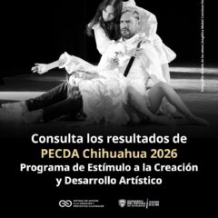 Anuncia Secretaría de Cultura resultados del PECDA Chihuahua 2026.