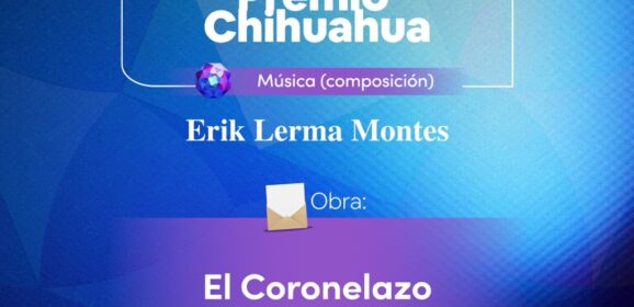 Anuncia Estado ganadores del Premio Chihuahua Vanguardia en Artes y Ciencias 2026