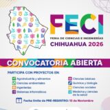 Invitan a jóvenes chihuahuenses a participar en la Feria de Ciencias e Ingenierías 2026.