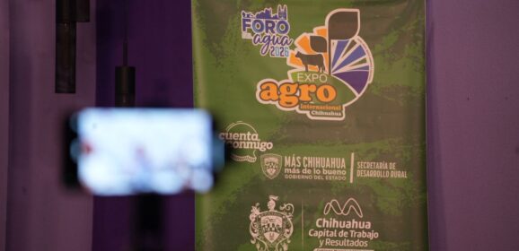 Invitan a la Expo Agro Internacional Chihuahua y Foro del Agua 2026.
