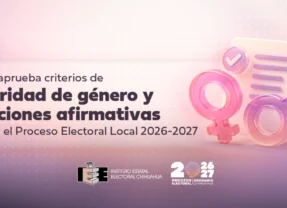 IEE aprueba criterios de paridad de género y acciones afirmativas para el Proceso Electoral Local 2026-2027
